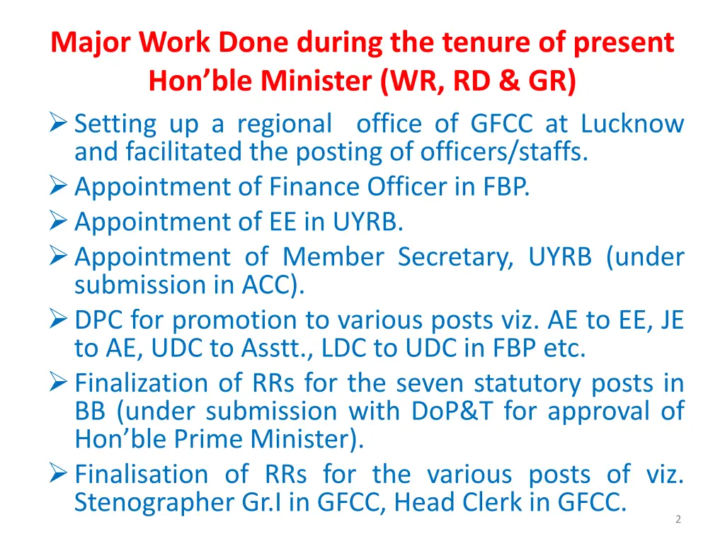 major work done during the tenure of present