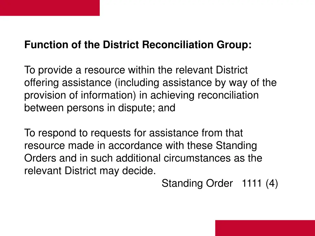 function of the district reconciliation group