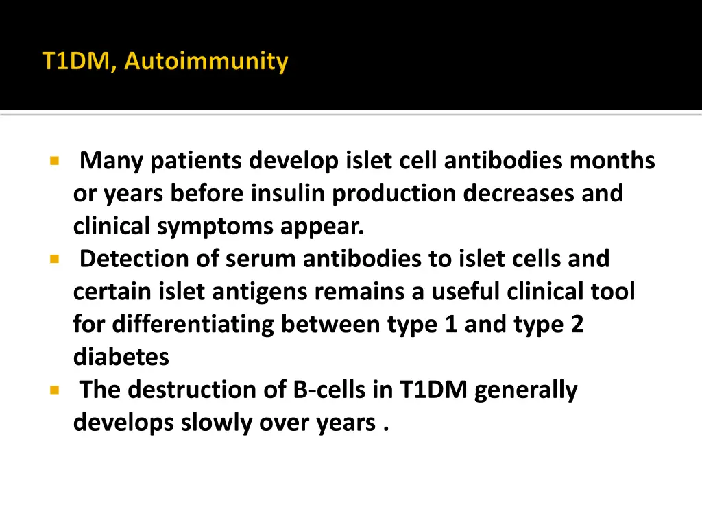 many patients develop islet cell antibodies