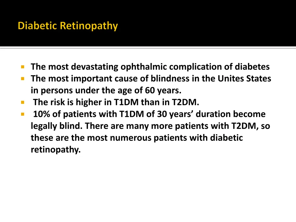 the most devastating ophthalmic complication