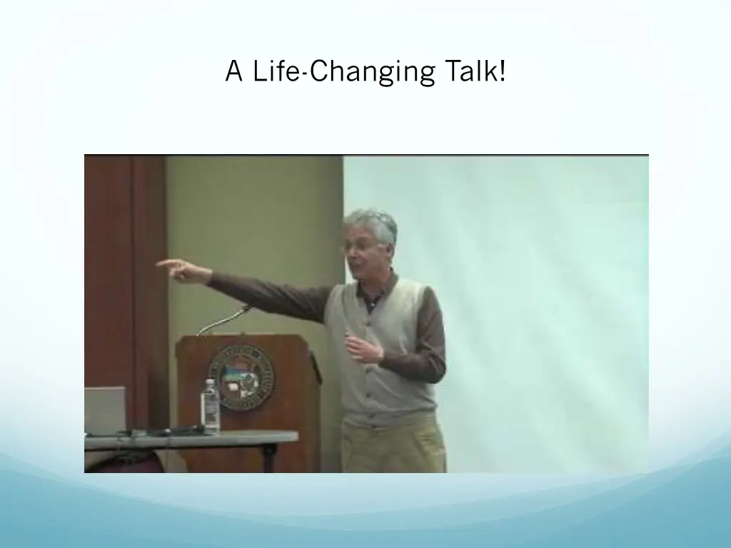a life changing talk
