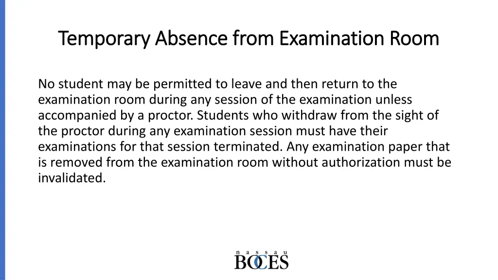 temporary absence from examination room temporary