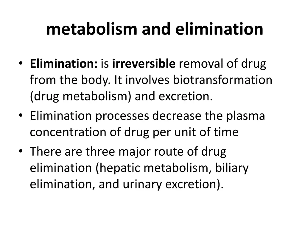 metabolism and elimination