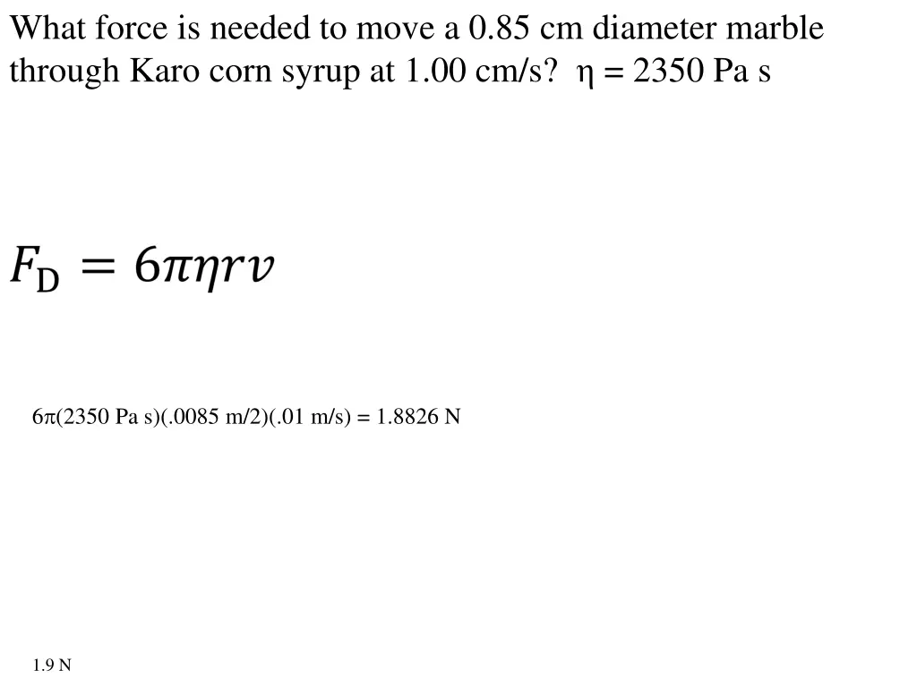what force is needed to move a 0 85 cm diameter