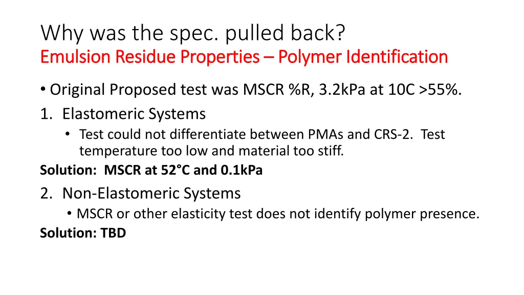 why was the spec pulled back emulsion residue