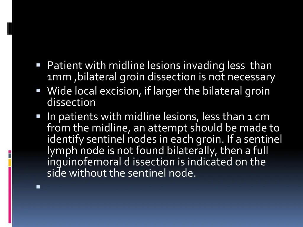 patient with midline lesions invading less than