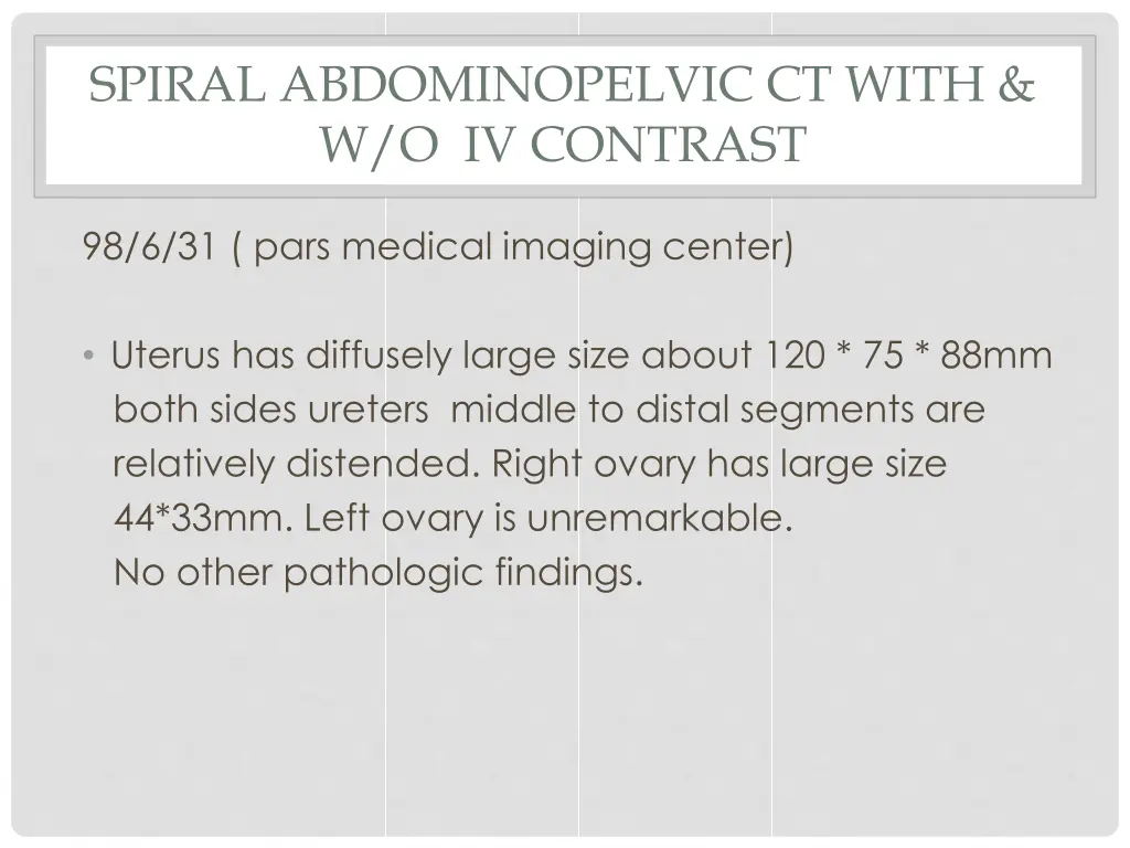 spiral abdominopelvic ct with w o iv contrast