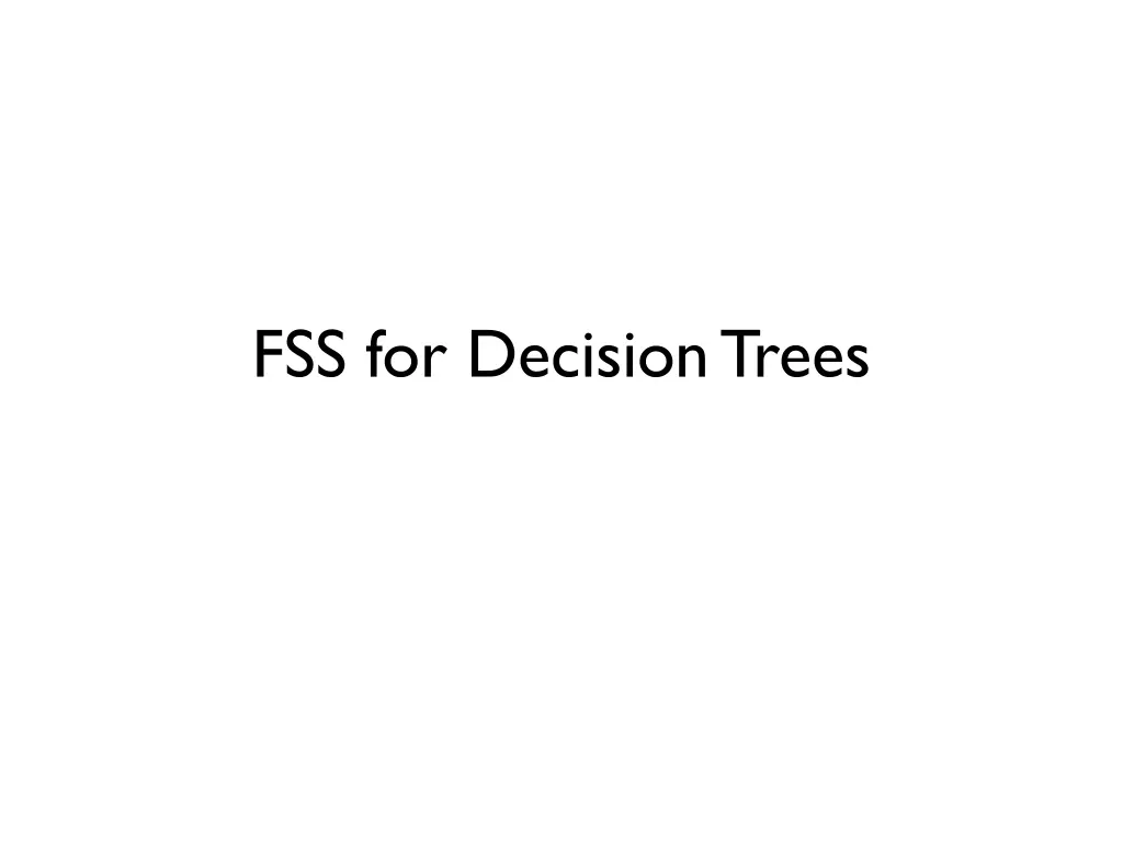 fss for decision trees