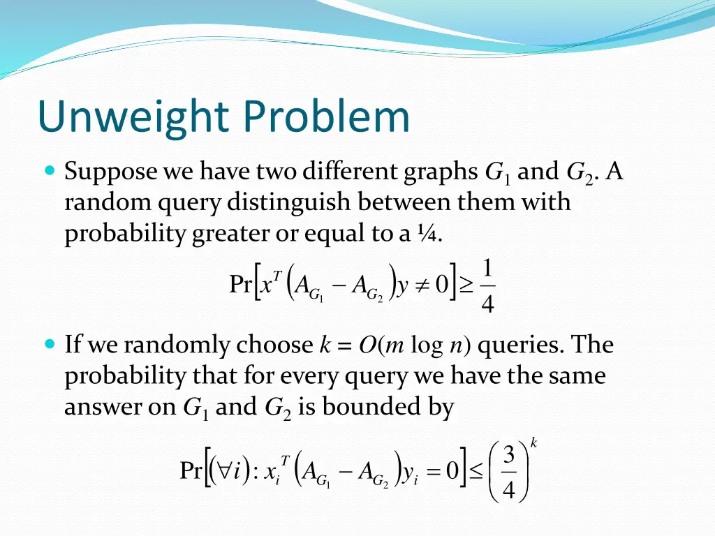 unweight problem suppose we have two different
