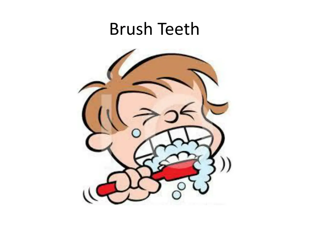 brush teeth