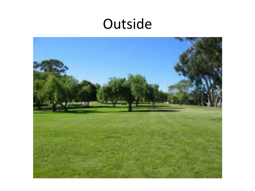 outside