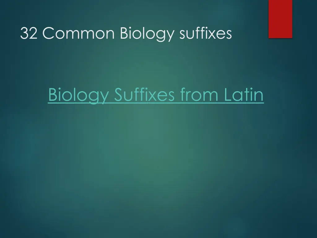 32 common biology suffixes
