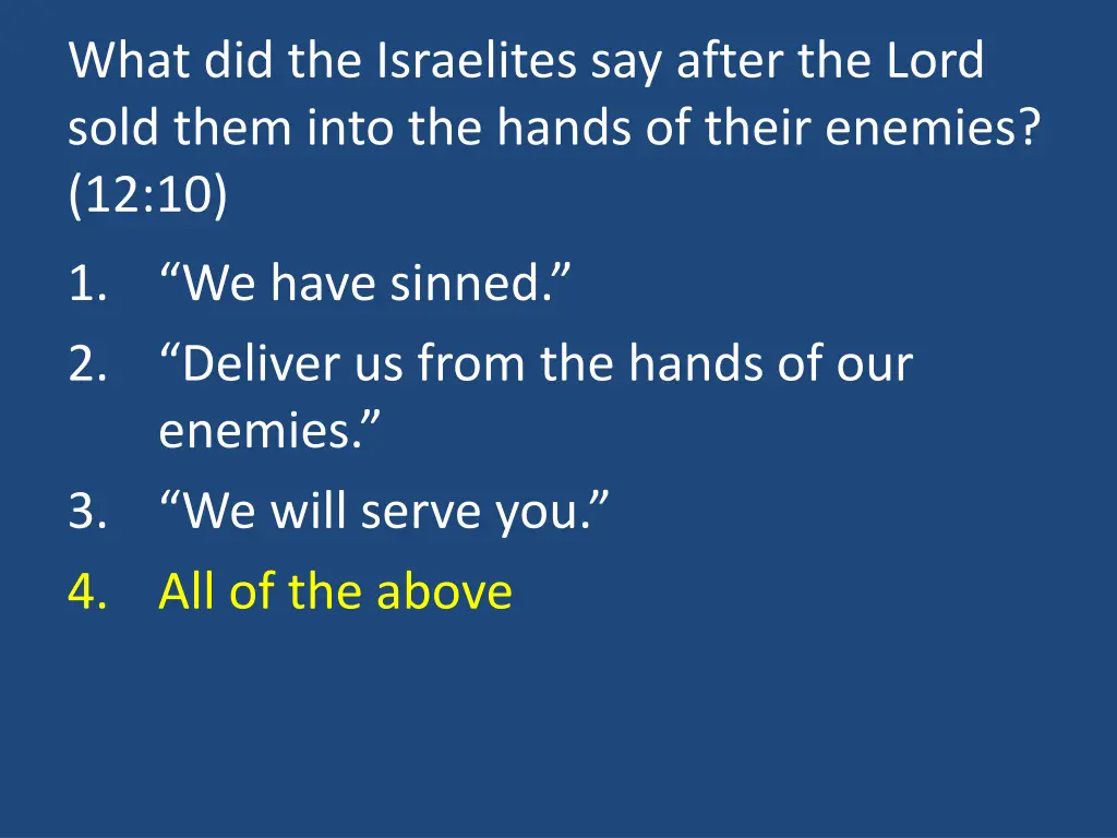 what did the israelites say after the lord sold 1