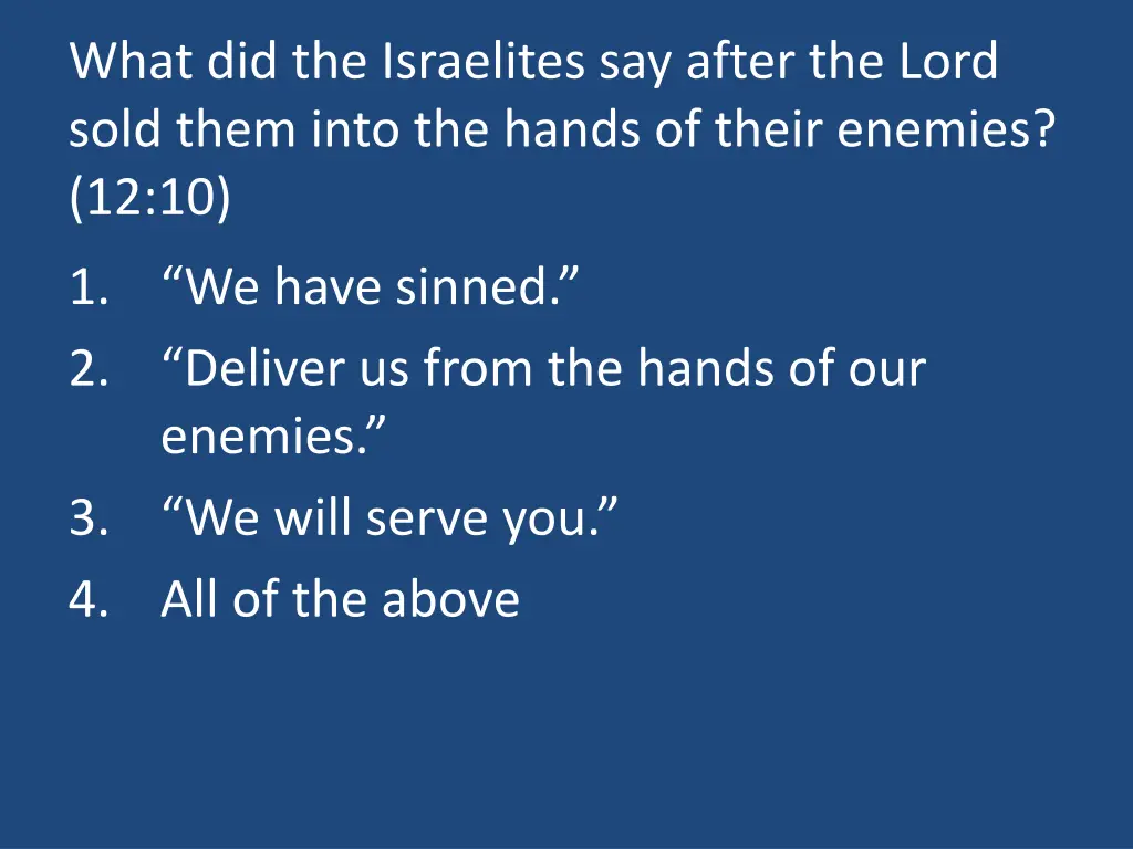 what did the israelites say after the lord sold
