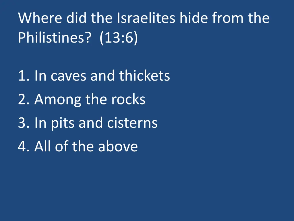 where did the israelites hide from
