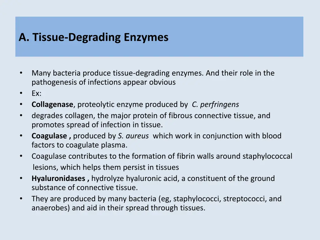 a tissue degrading enzymes