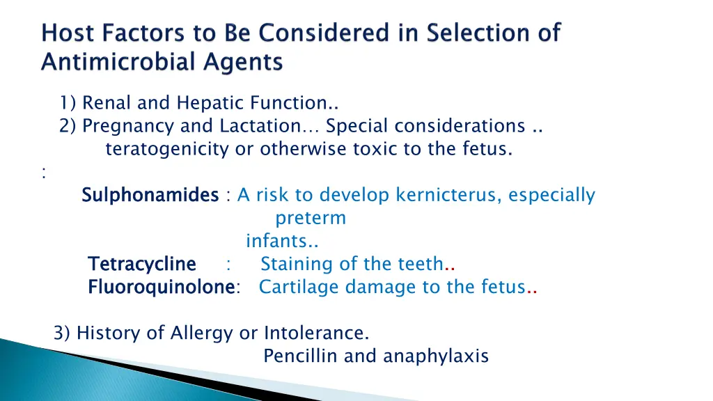 1 renal and hepatic function 2 pregnancy
