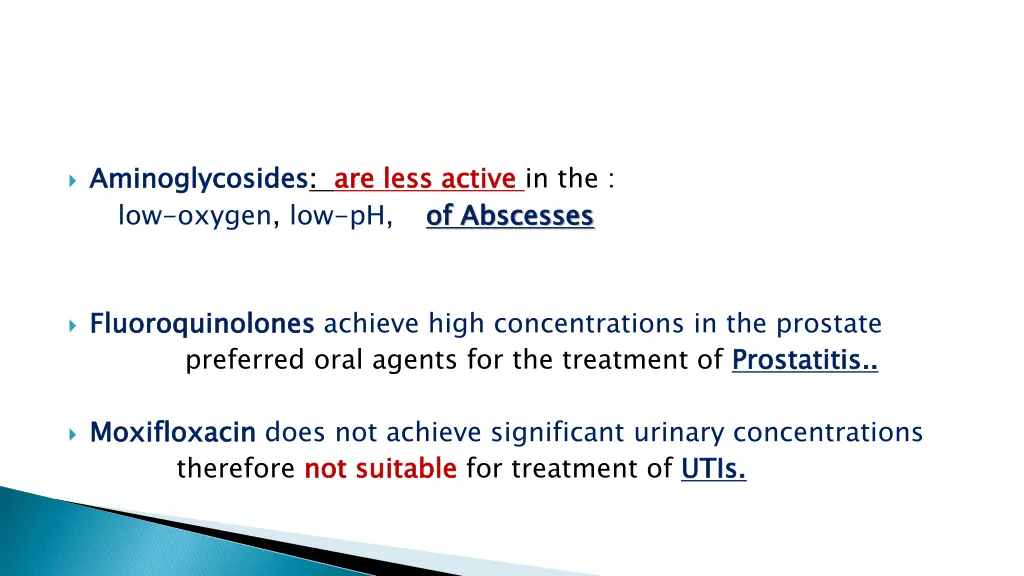 aminoglycosides low oxygen low ph of abscesses