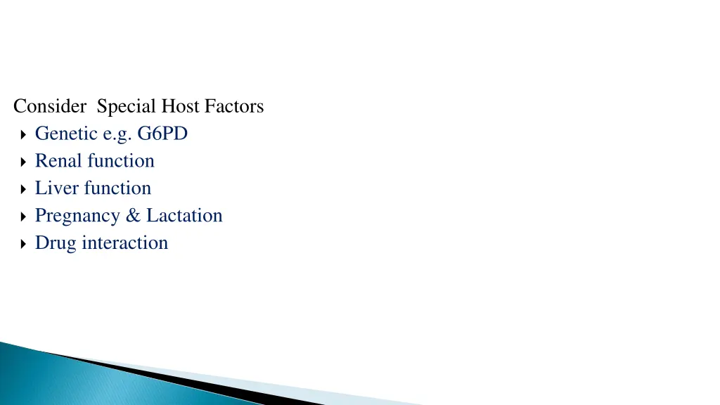 consider special host factors genetic e g g6pd
