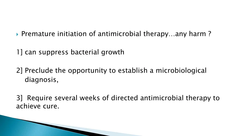 premature initiation of antimicrobial therapy