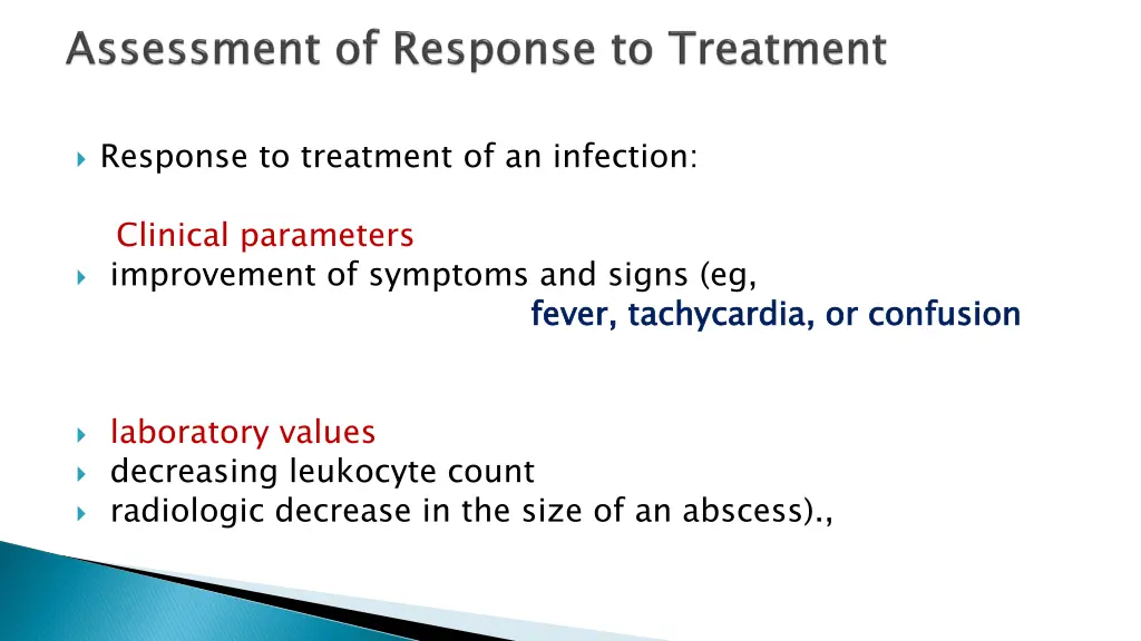 response to treatment of an infection