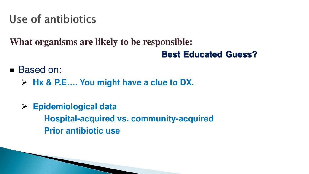 what organisms are likely to be responsible