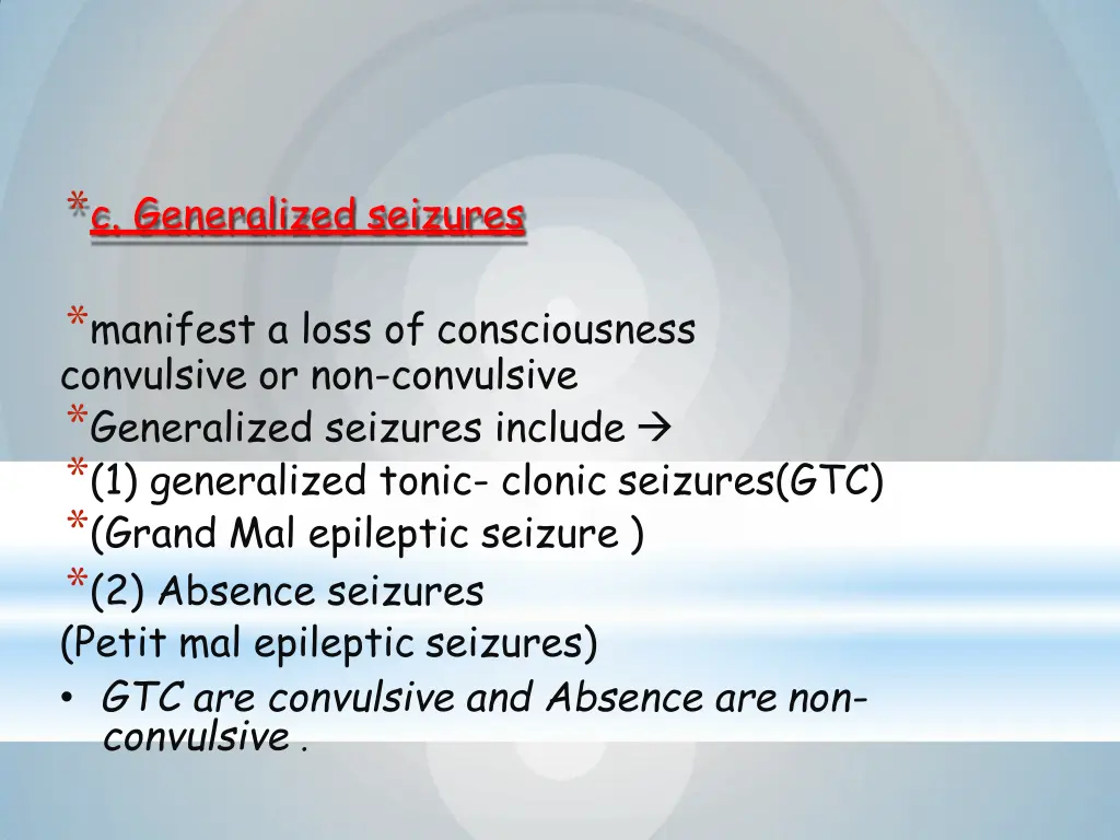 c generalized seizures