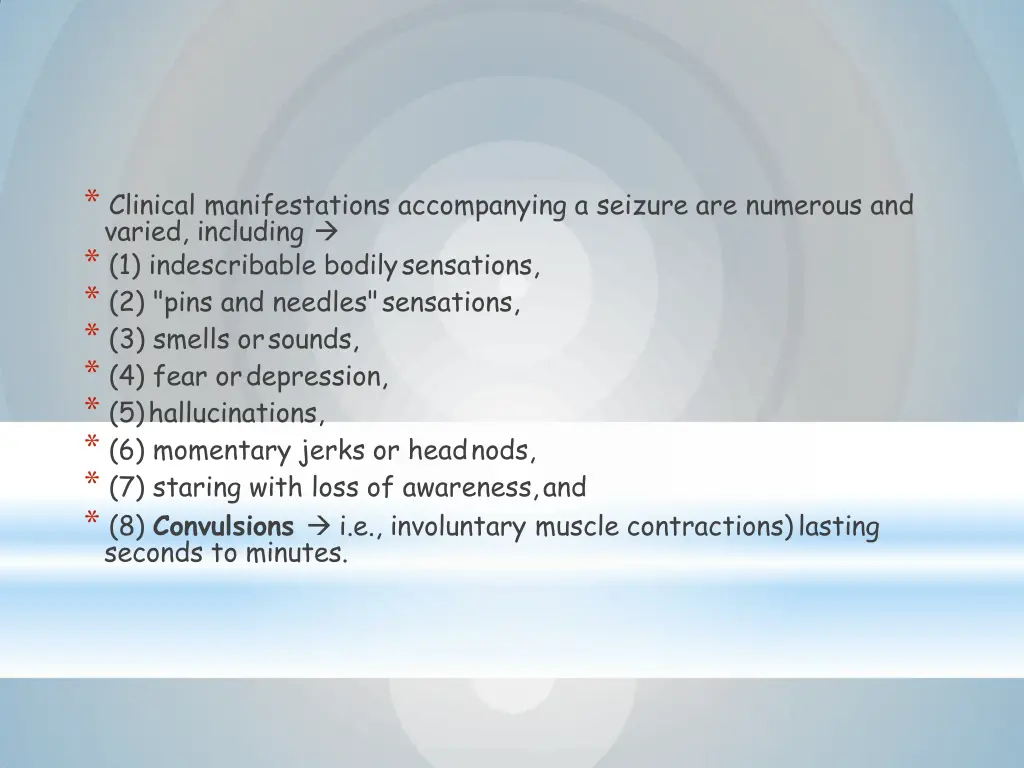 clinical manifestations accompanying a seizure