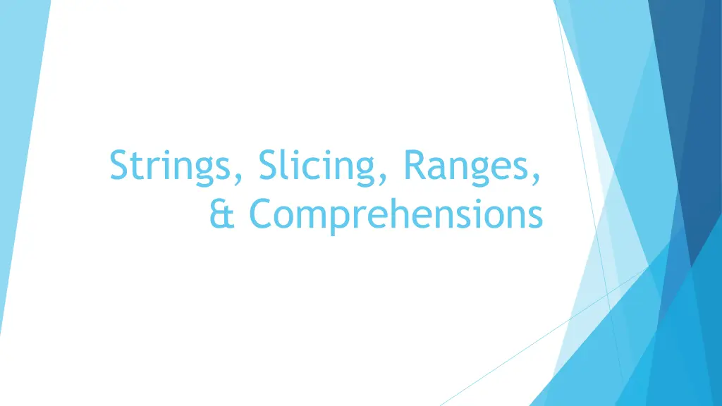 strings slicing ranges comprehensions