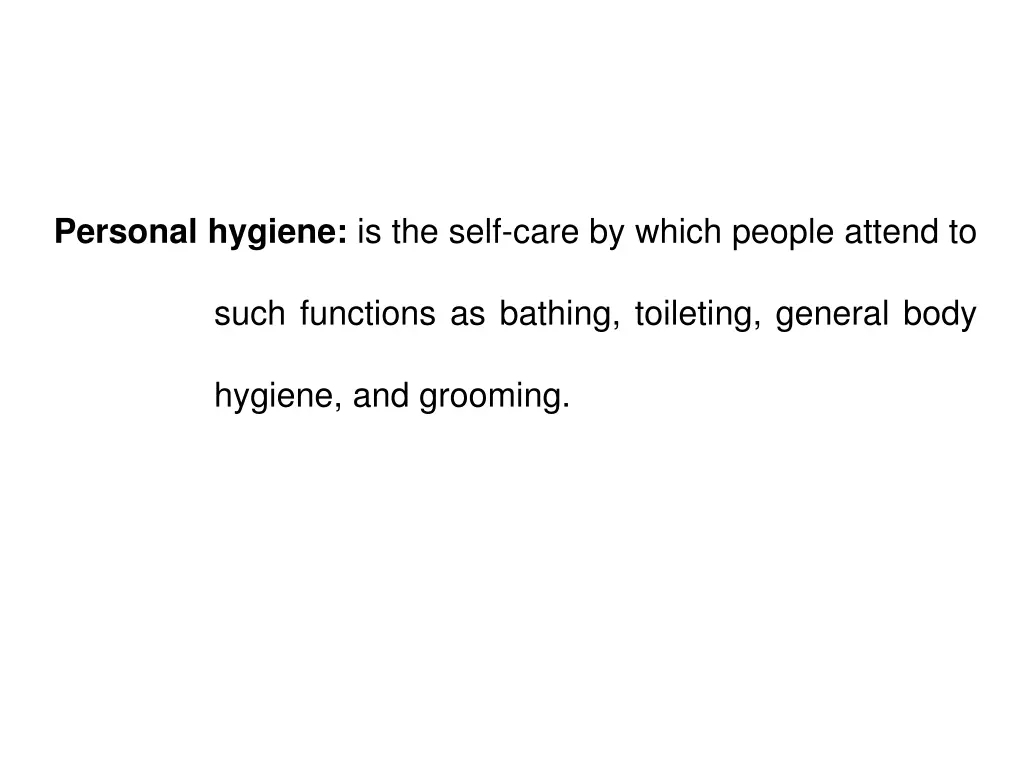 personal hygiene is the self care by which people