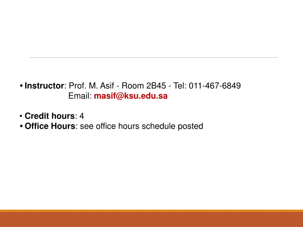 instructor prof m asif room 2b45 tel 011 467 6849