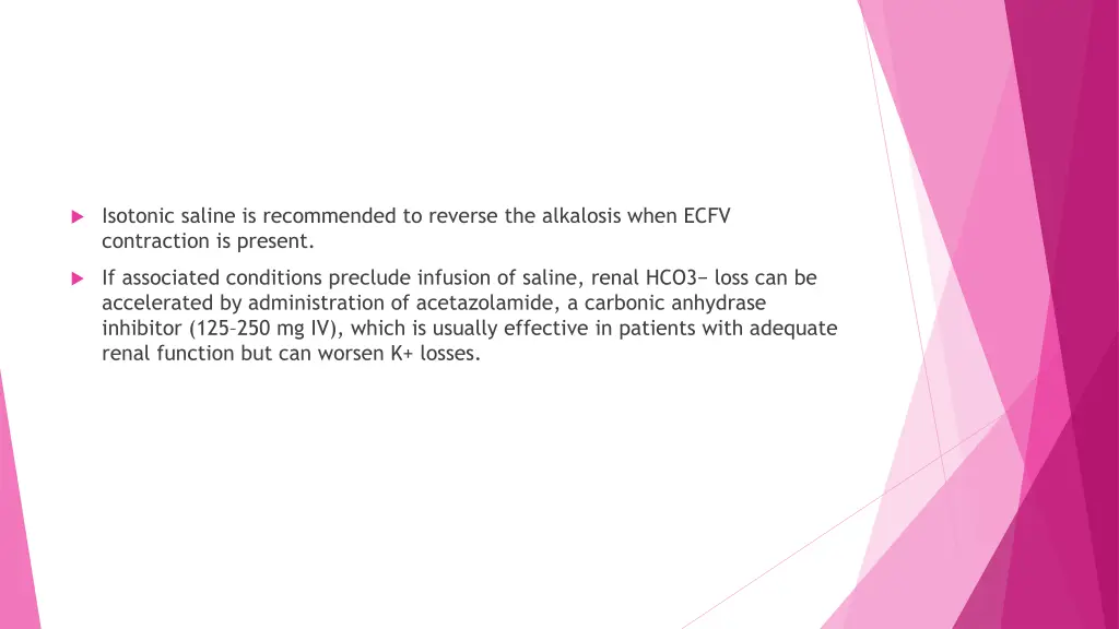 isotonic saline is recommended to reverse