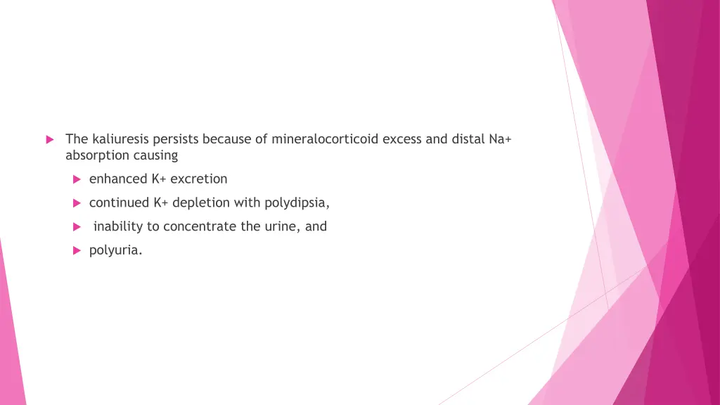 the kaliuresis persists because