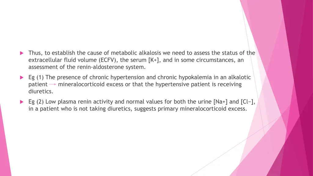 thus to establish the cause of metabolic