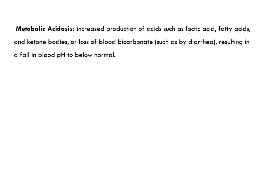 metabolic acidosis increased production of acids
