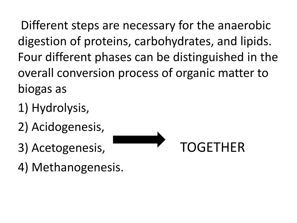 different steps are necessary for the anaerobic