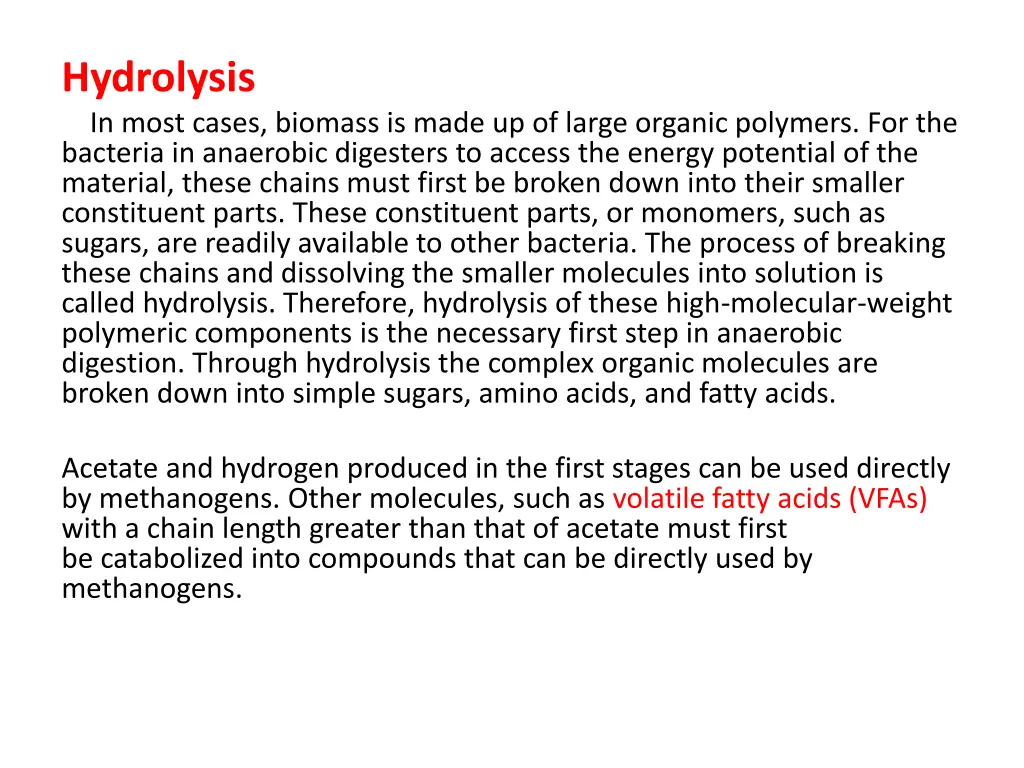 hydrolysis in most cases biomass is made