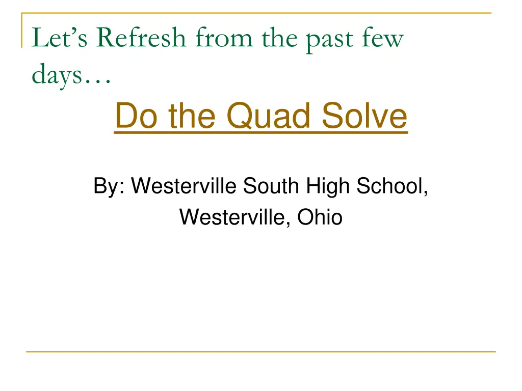 let s refresh from the past few days do the quad