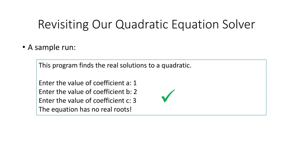 revisiting our quadratic equation solver 4