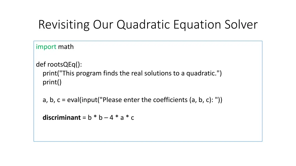 revisiting our quadratic equation solver 5