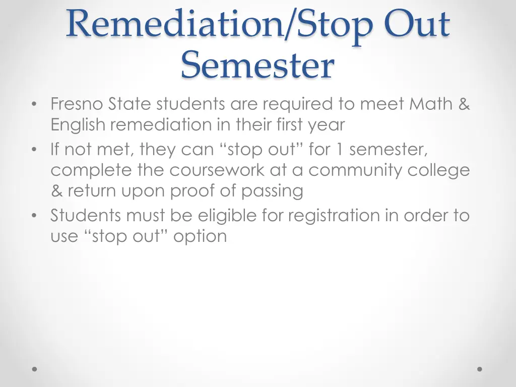 remediation stop out semester fresno state