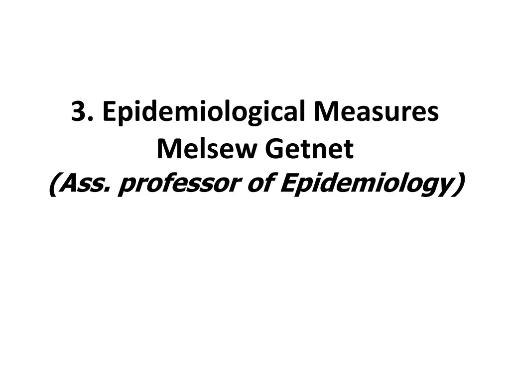 3 epidemiological measures melsew getnet