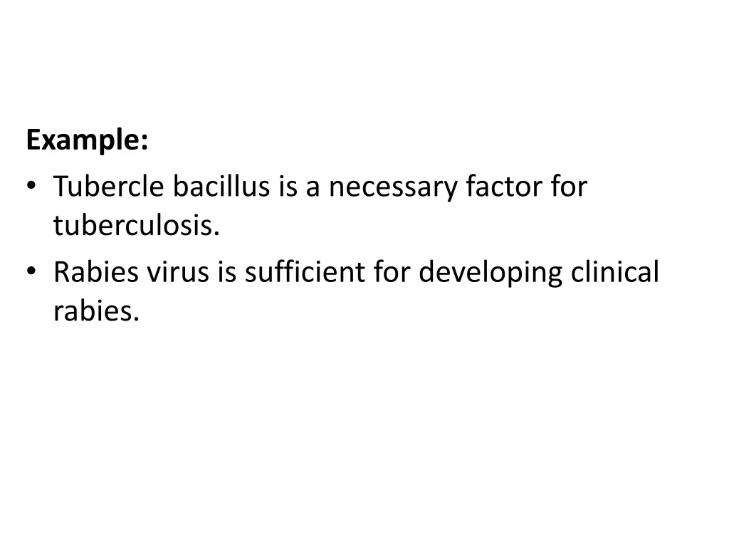 example tubercle bacillus is a necessary factor