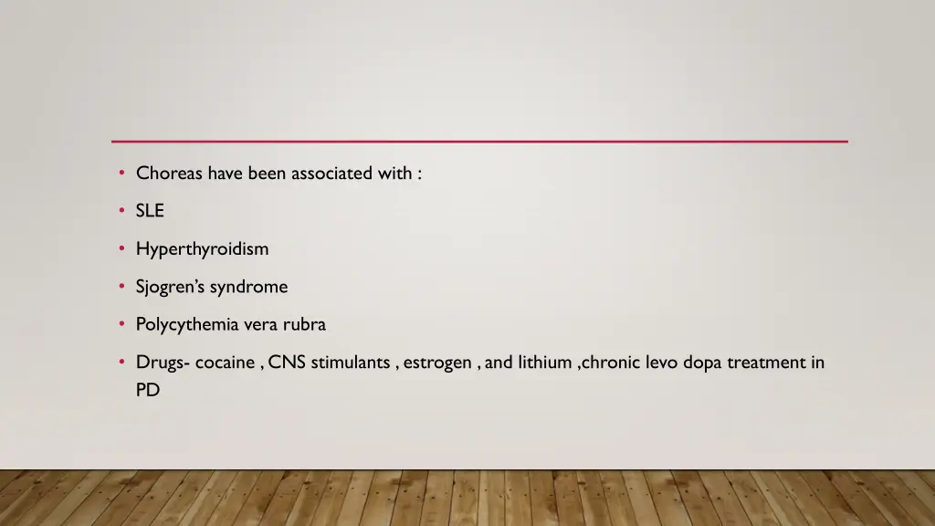 choreas have been associated with