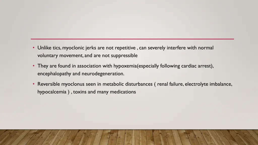 unlike tics myoclonic jerks are not repetitive