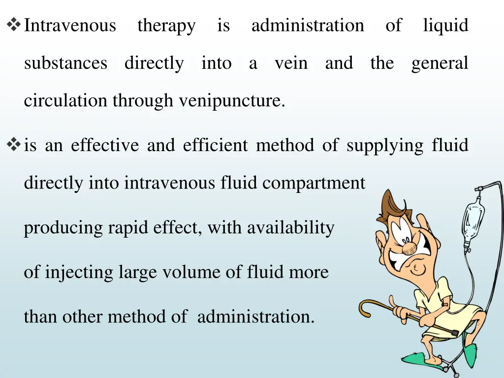 intravenous therapy is administration of liquid