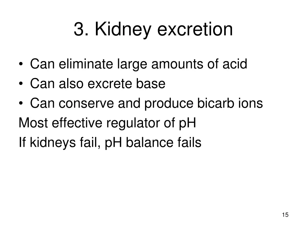 3 kidney excretion
