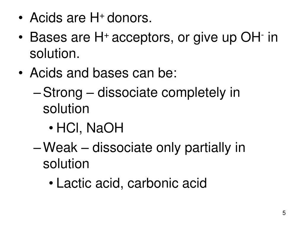 acids are h donors bases are h acceptors or give
