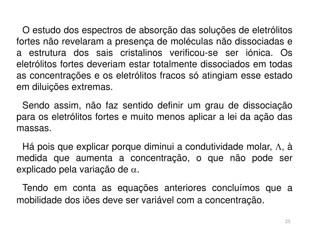o estudo dos espectros de absor o das solu