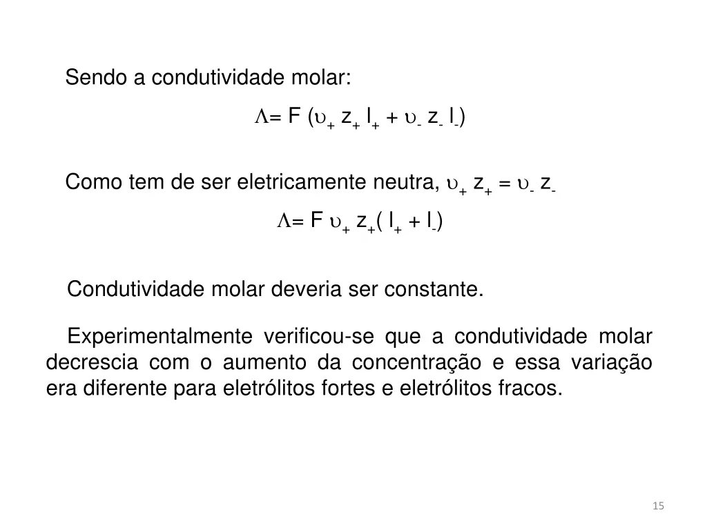 sendo a condutividade molar